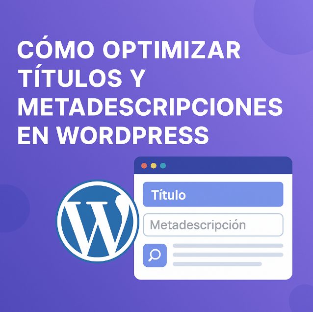 Como optimizar Titulos y Metadescripciones en Wordpress
