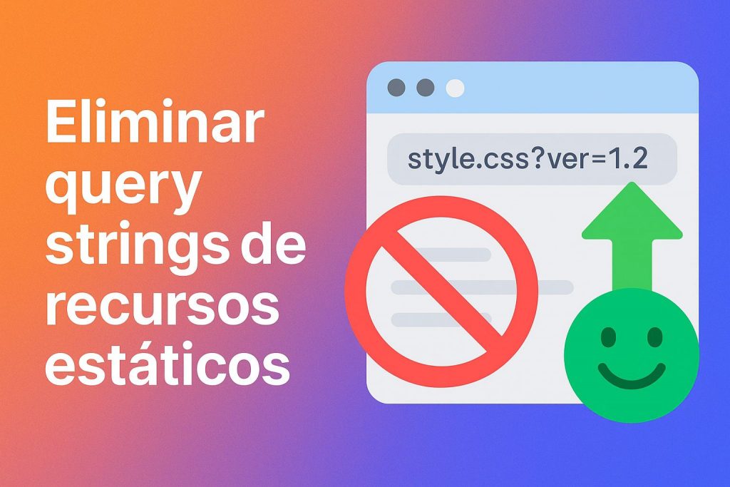 Eliminar query string de recursos estaticos en WordPress