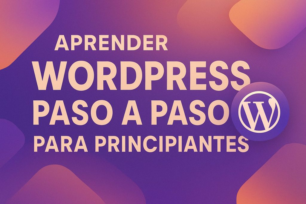 aprender wordpress paso a paso para principiantes