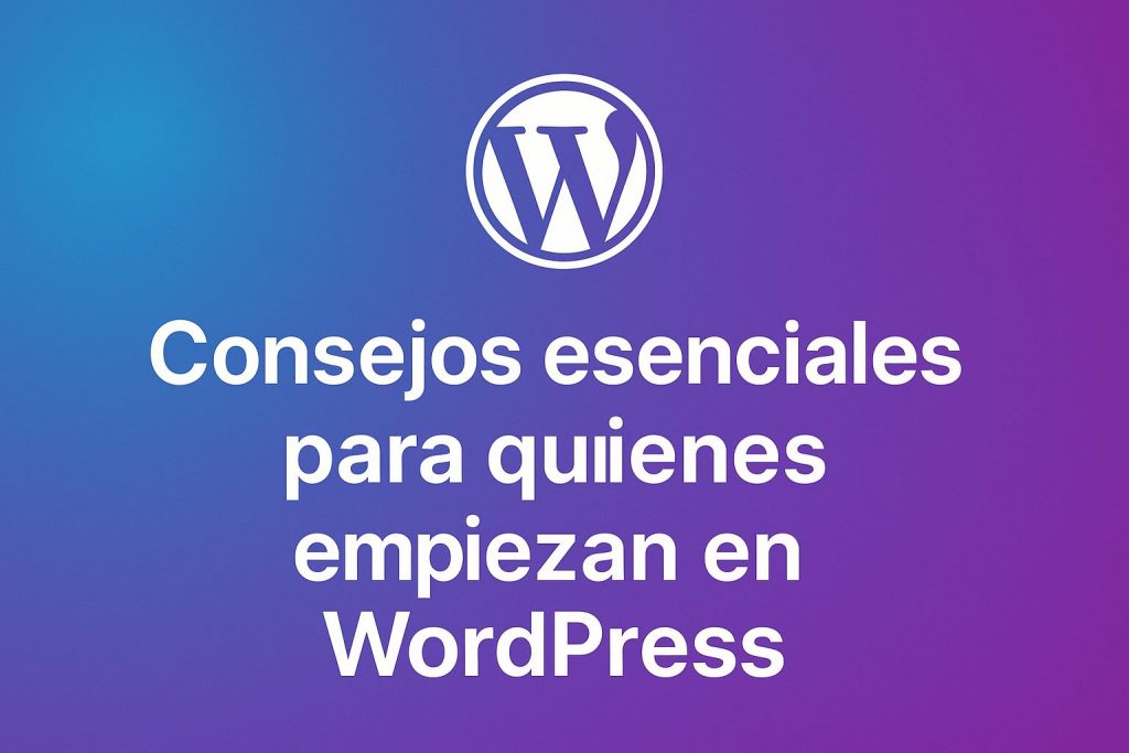 consejos esenciales wordpress iniciantes